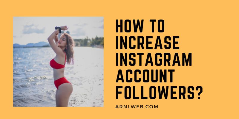 Increase Instagram account followers