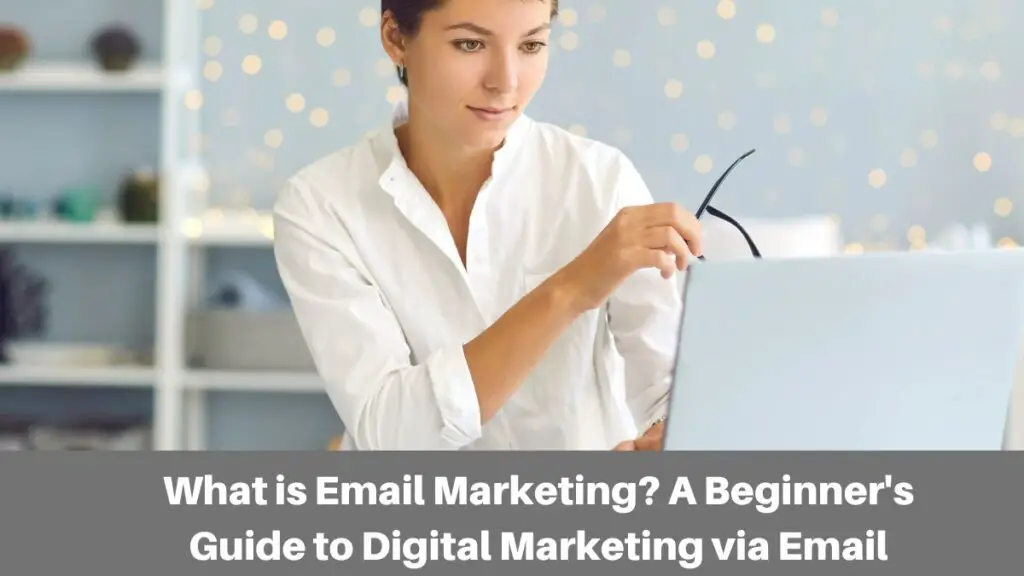 What is Email Marketing A Beginners Guide to Digital Marketing via Email